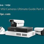 TP-Link VIGI Cameras Ultimate Guide Part 4